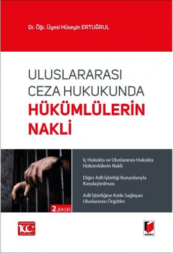 Uluslararası Ceza Hukukunda Hükümlülerin Nakli Hüseyin Ertuğrul
