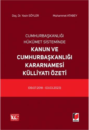 Cumhurbaşkanlığı Hükümet Sisteminde Kanun ve Cumhurbaşkanlığı Kararnamesi Külliyatı Özeti