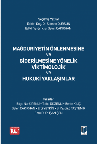 Mağduriyetin Önlenmesine ve Giderilmesine Yönelik Viktimolojik ve Hukuki Yaklaşımlar