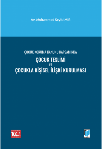 Çocuk Teslimi ve Çocukla Kişisel İlişki Kurulması
