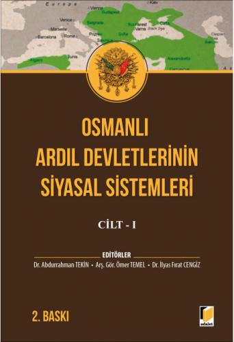 Osmanlı Ardıl Devletlerinin Siyasal Sistemleri Cilt - I Abdurrahman Te