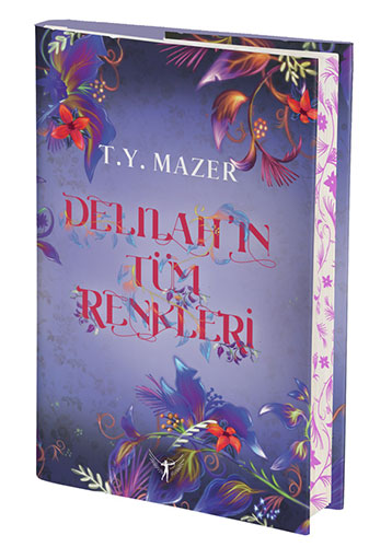 Delilah’ın Tüm Renkleri (Ciltli) T. Y. Mazer