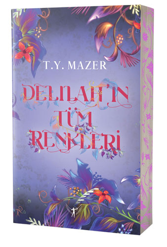 Delilah’ın Tüm Renkleri T. Y. Mazer