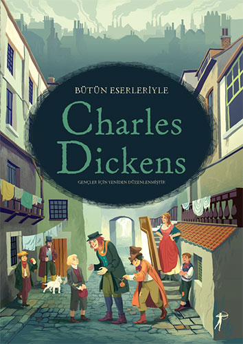 Bütün Eserleriyle Charles Dickens (Ciltli) Anna Milbourne