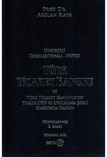 Türk Ticaret Kanunu ve Türk Ticaret Kanununun Yürürlüğü ve Uygulama Şe