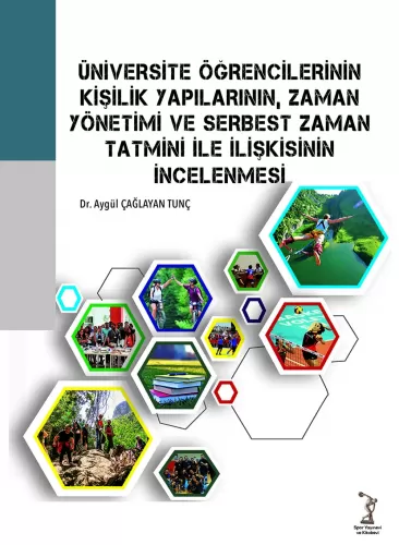 Üniversite Öğrencilerinin Kişilik Yapılarının, Zaman Yönetimi ve Serbe