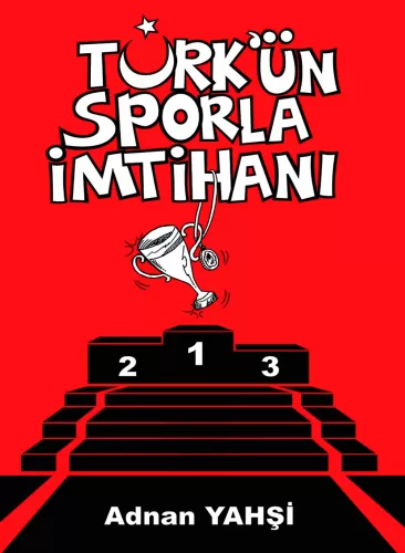 Türk'ün Sporla İmtihanı