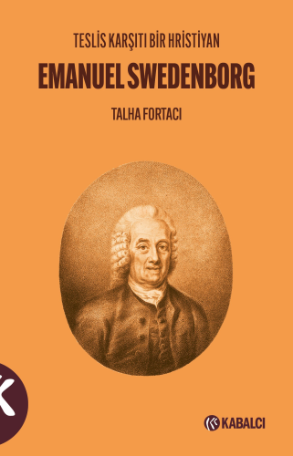 Teslis Karşıtı Bir Hristiyan Emanuel Swedenborg