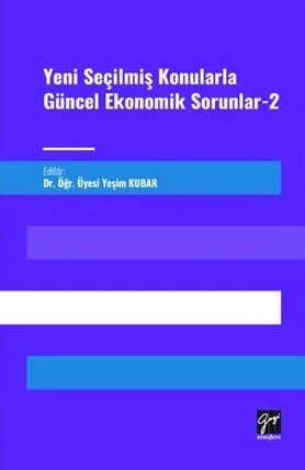 Yeni Seçilmiş Konularla Güncel Ekonomik Sorunlar-2