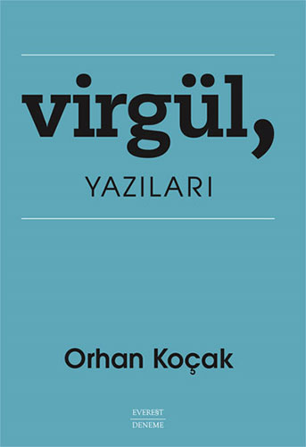 Virgül, Yazıları Orhan Koçak