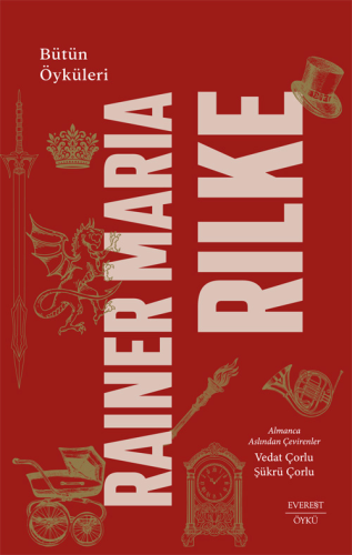 Bütün Öyküleri (Ciltli) Rainer Maria Rilke