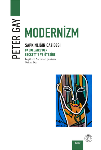 Modernizm - Sapkınlığın Cazibesi