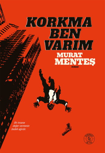 Roman - Korkma Ben Varım (Ciltli) - Murat Menteş - Alfa Yayınları