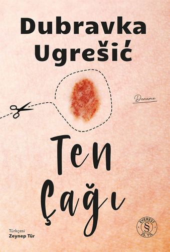 Deneme - Yazın - Ten Çağı - Dubravka Ugresic - Everest Yayınları