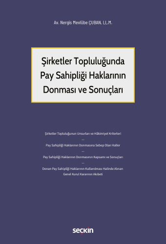 Şirketler Topluluğunda Pay Sahipliği Haklarının Donması ve Sonuçları