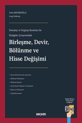 Danıştay ve Yargıtay Kararları ile Özelgeler Çerçevesinde Birleşme, Devir, Bölünme ve Hisse Değişimi