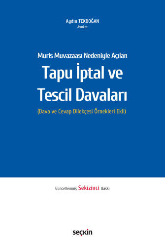 Hukuk Kitapları, - Seçkin Yayınları - Muris Muvazaası Nedeniyle Açılan