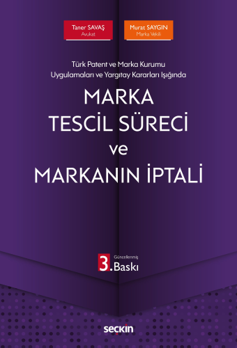 Marka Tescil Süreci ve Markanın İptali