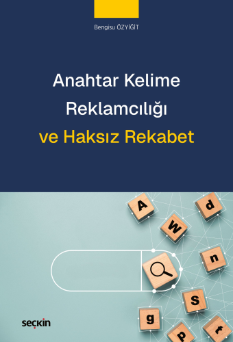 Anahtar Kelime Reklamcılığı ve Haksız Rekabet