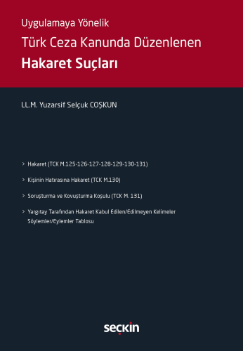 Türk Ceza Kanununda Düzenlenen Hakaret Suçları
