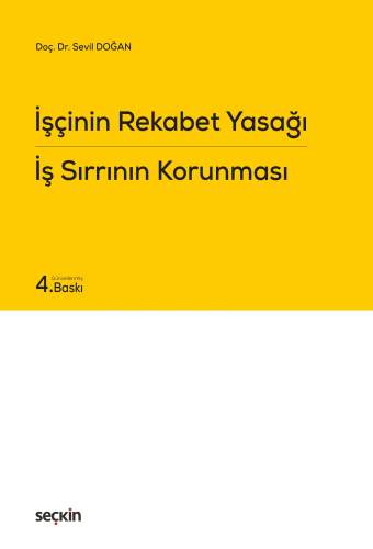 İşçinin Rekabet Yasağı İş Sırrının Korunması