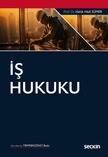 Hukuk Kitapları, - Seçkin Yayınları - İş Hukuku