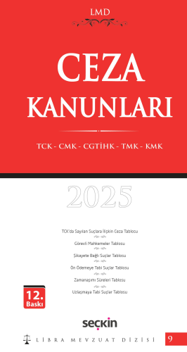 Ceza Kanunları (TCK – CMK – CGTİHK – TMK – KMK) / LMD–9