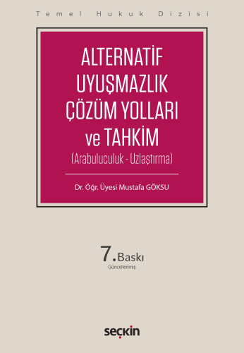 Alternatif Uyuşmazlık Çözüm Yolları ve Tahkim