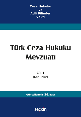 Türk Ceza Hukuku Mevzuatı Cilt 1