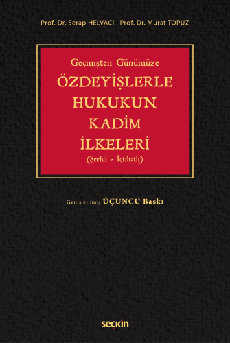 Hukuk Kitapları, - Seçkin Yayınları - Özdeyişlerle Hukukun Kadim İlkel