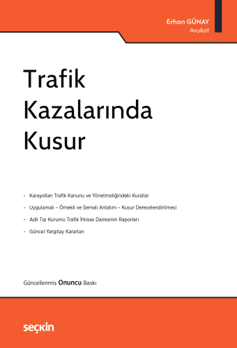 Borçlar Hukuku - Trafik Kazalarında Kusur - Erhan Günay - 535