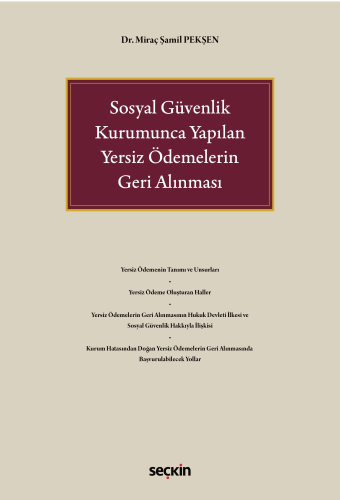 - Seçkin Yayınları - Sosyal Güvenlik Kurumunca Yapılan Yersiz Ödemeler