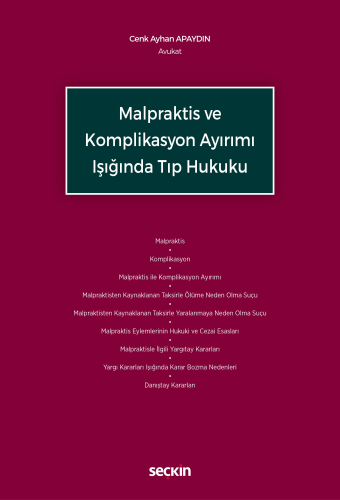 Malpraktis ve Komplikasyon Ayırımı Işığında Tıp Hukuku