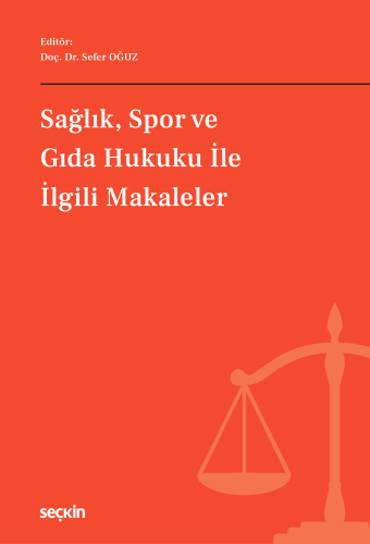 Hukuk Kitapları, - Seçkin Yayınları - Sağlık, Spor ve Gıda Hukuku ile 