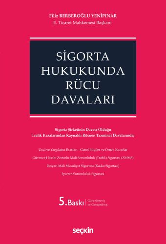 Ticaret Hukuku - Sigorta Hukukunda Rücu Davaları - Filiz Berberoğlu Ye