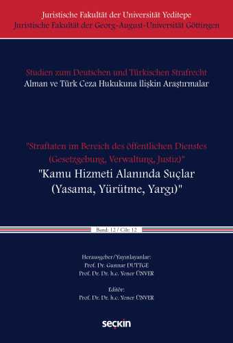 "Straftaten im Bereich des öffentlichen Dienstes (Gesetzgebung, Verwaltung, Justiz)" "Kamu Hizmeti Alanında Suçlar (Yasama, Yürütme, Yargı) "