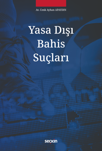 - Seçkin Yayınları - Yasa Dışı Bahis Suçları