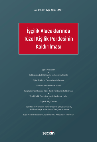 Hukuk Kitapları - İşçilik Alacaklarında Tüzel Kişilik Perdesinin Kaldı