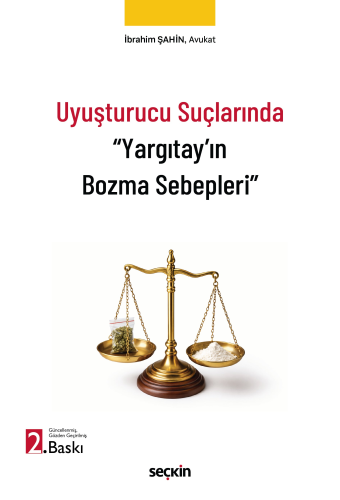 Ceza Hukuku - Uyuşturucu Suçlarında "Yargıtay'ın Bozma Sebepleri" - İb