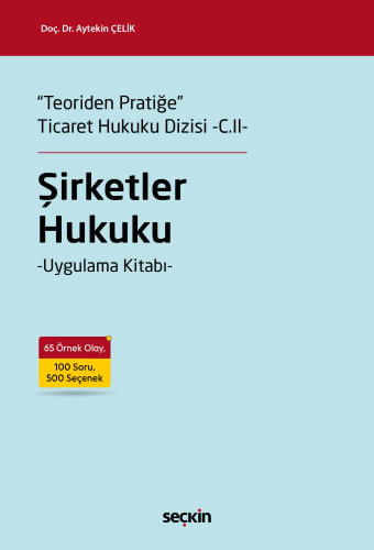 Hukuk Kitapları,Ticaret Hukuku, - Seçkin Yayınları - Şirketler Hukuku