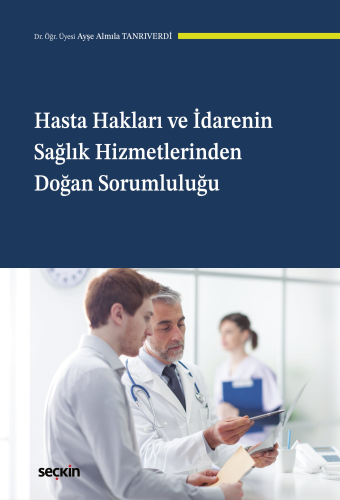 İdare Hukuku - Hasta Hakları ve İdarenin Sağlık Hizmetlerinden Doğan S