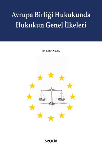 Avrupa Birliği Hukukunda Hukukun Genel İlkeleri