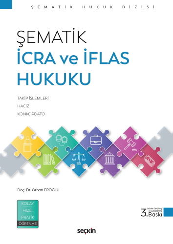 İcra ve İflas Hukuku - Şematik İcra ve İflas Hukuku - Orhan Eroğlu - S