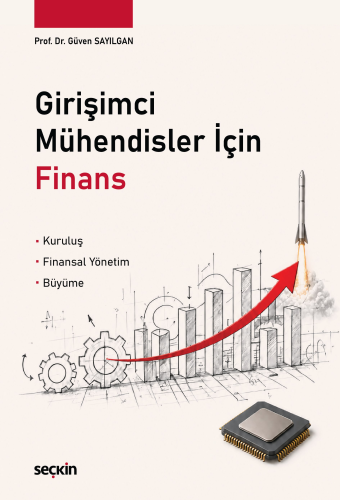 İşletme - Girişimci Mühendisler İçin Finans - Güven Sayılgan - Seçkin 