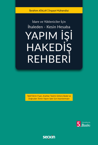 İdare Hukuku - Yapım İşi Hakediş Rehberi - İbrahim Atalay - Seçkin Yay
