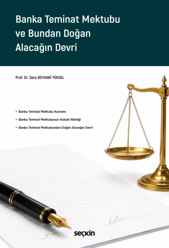 Borçlar Hukuku - Banka Teminat Mektubu ve Bundan Doğan Alacağın Devri 