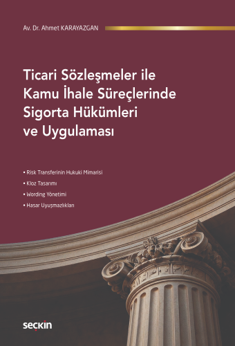 Ticaret Hukuku - Ticari Sözleşmeler ile Kamu İhale Süreçlerinde S