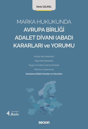 Marka - Marka Hukukunda Avrupa Birliği Adalet Divanı (ABAD) Kararları 