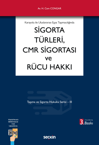 Sigorta Hukuku - Sigorta Türleri, CMR Sigortası ve Rücu Hakkı - Hikmet
