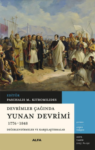 Tarih, - Alfa Yayınları - Devrimler Çağında Yunan Devrimi